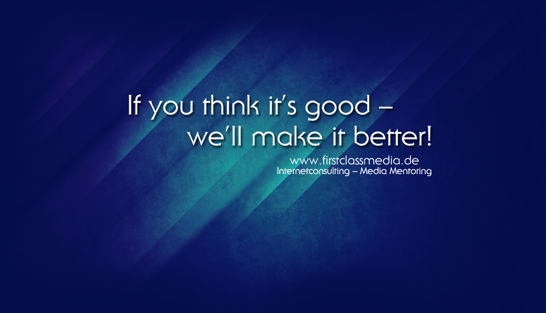 If you think it's good - we'll make it better!
